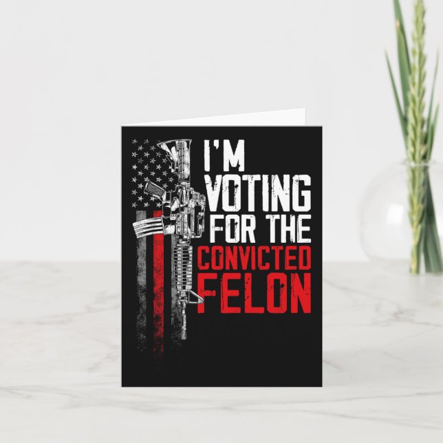 2024 dömd Felon - jag röstar fälld Felon Kort (Framsida)