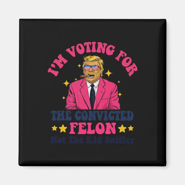 2024 dömd Felon - jag röstar fälld Felon Magnet (Framsidan)