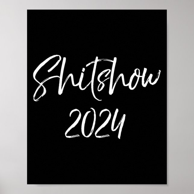 2024 Election Quote Sarcastic Litical Gift Show 20 Poster (Framsidan)