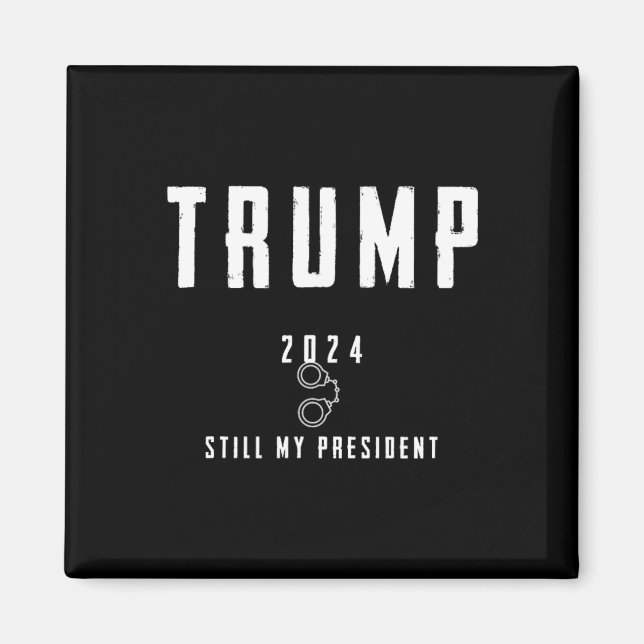 2024 Fortfarande min president Magnet (Framsidan)