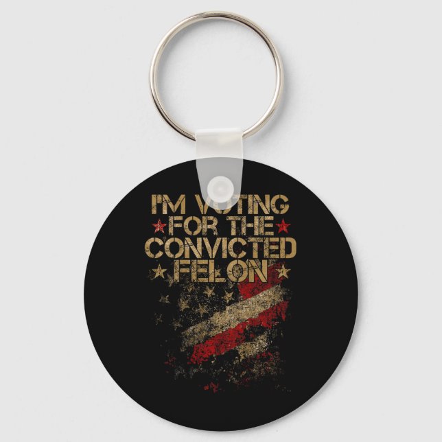 2024 - Jag röstar dömd Felon 2024 på baksidan Nyckelring (Framsida)