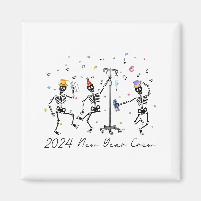 2024 New Year Crew Skeleton Dancing Funny Nurse Ic Magnet (Framsidan)