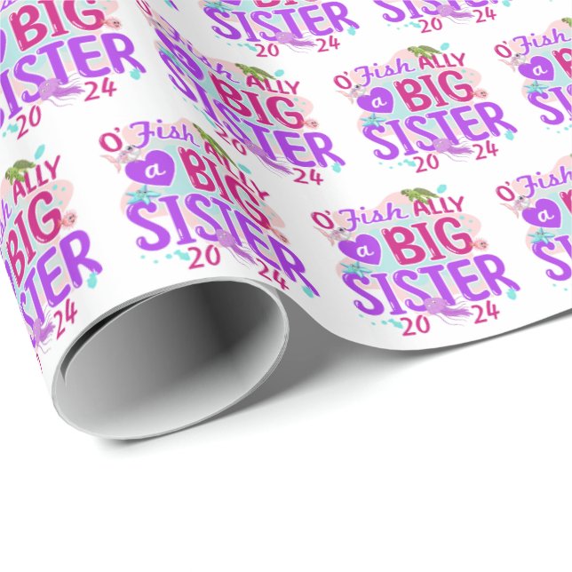 2024 Officiellt - O'Fishally a Big Sister Pun Presentpapper (Rullad Hörn)
