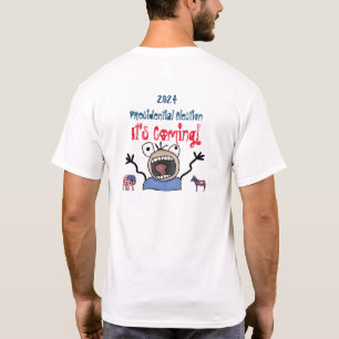 2024: Presidentval, det kommer! T Shirt