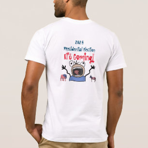 2024: Presidentval, det kommer! T Shirt