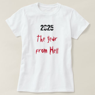 2025 År från helvetet T Shirt