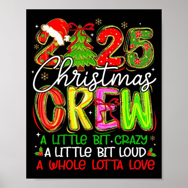 2025 Christmas Crew A Little Bit Crazy Loud Pajama Poster (Framsidan)