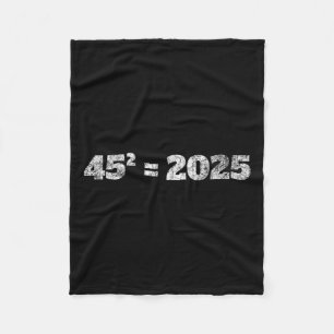 = 2025 Donald Trump Ekvation 45 47 Maga Val 2 Fleecefilt