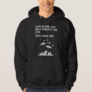 2025 Håll min öl nyårsdag Hoodie