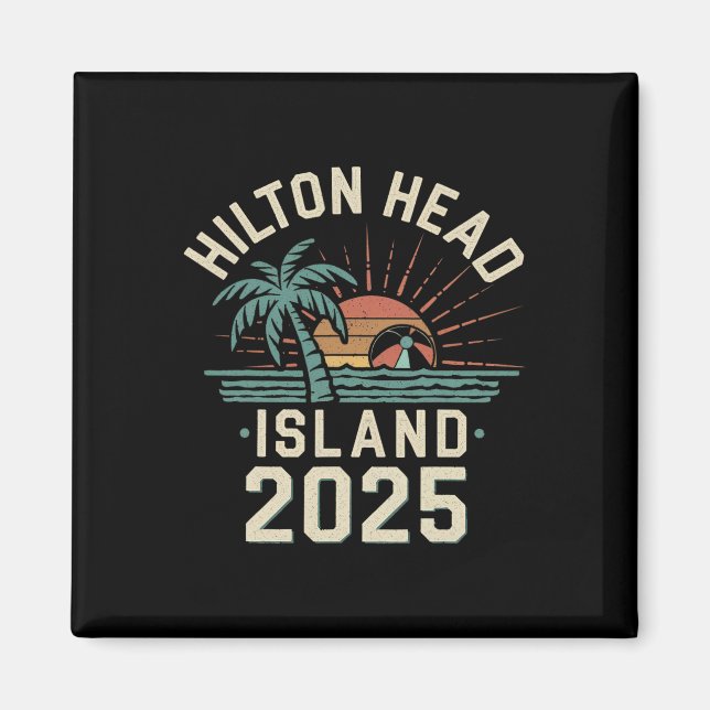 2025 Hilton Head Island Family Vacation Friends Tr Magnet (Framsidan)