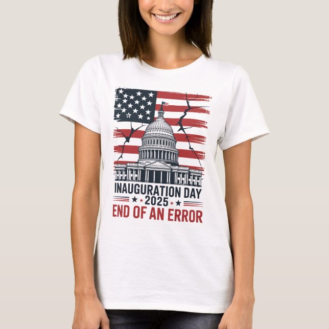 2025 Inauguration – End of an Error USA Flag T Shirt (Framsida)