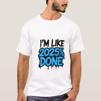 2025% klart | Funny Meme T-Shirt 👕 ✨