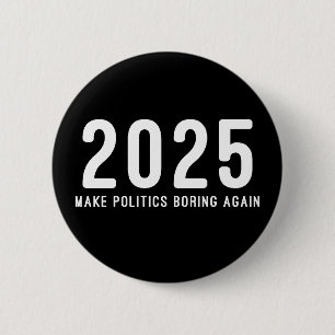 2025 Låt Politik bur igen Knapp