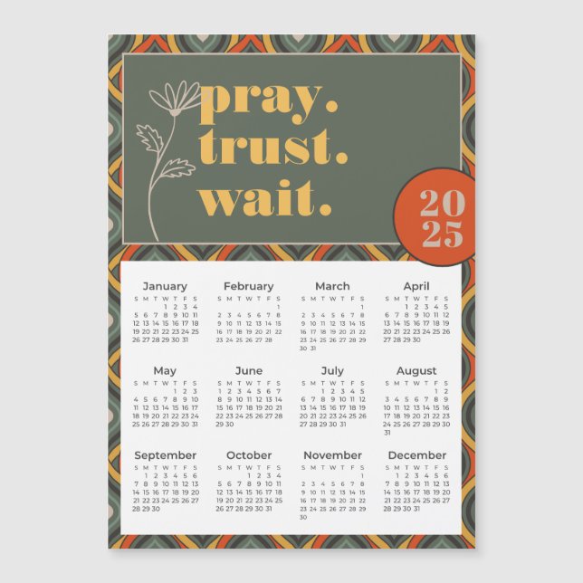 2025 Pray Trust Wait Retro Ikat Magnetic Calendar (Framsida)
