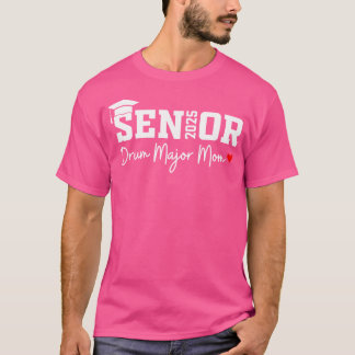 2025 Senior Drum Major Mamma 2025 Marching Band Ma T Shirt