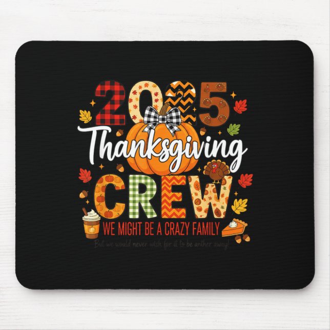2025 Thanksgiving Crew, We Might Be A Crazy Family Musmatta (Framsidan)