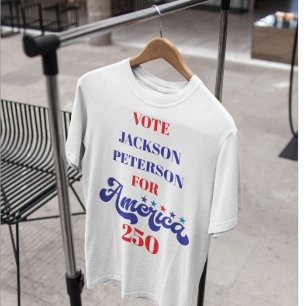 2026 Amerikas 250-årsjubileum Politisk kampanj T Shirt