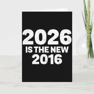 2026 är det nya 2016 Roligt citat Nostalgiska vibr Kort