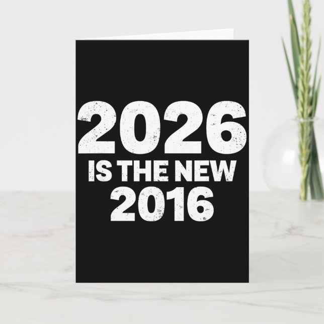 2026 är det nya 2016 Roligt citat Nostalgiska vibr Kort (Framsida)