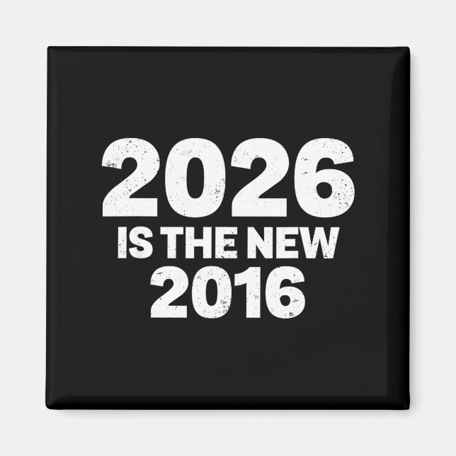 2026 är det nya 2016 Roligt citat Nostalgiska vibr Magnet (Framsidan)