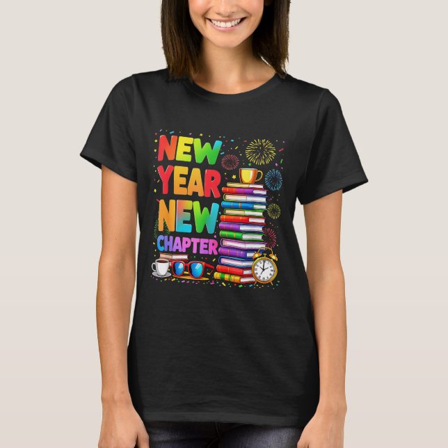 2026 Bookworm Funny Happy New Year Chapter Book Lo T Shirt (Framsida)