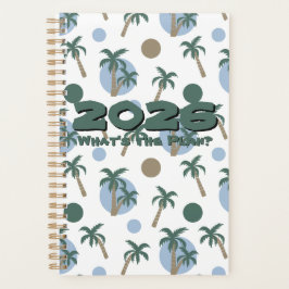 2026 CALM PALM 'What's the Plan' Customizable