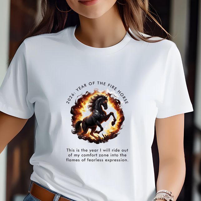 2026 Eldens Häst Års Motivationscitat T Shirt (2026 Year of the Fire Horse Motivational Quote Women's T-Shirt)