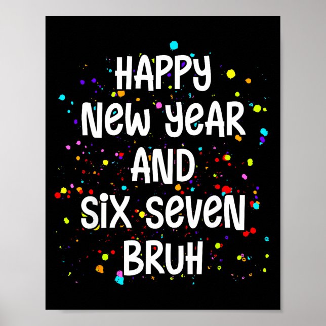 2026 Happy New Year's Eve Party Six Seven Bruh 67  Poster (Framsidan)
