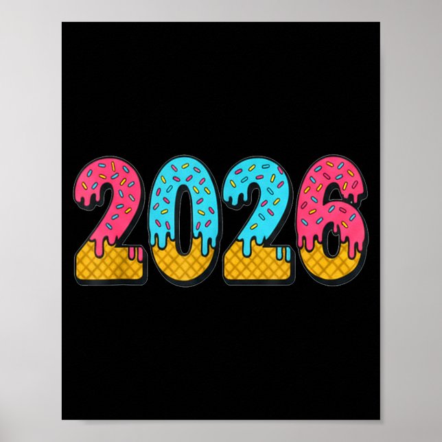 2026 Ice Cream Drip Meme New Year Gen Alpha Slang  Poster (Framsidan)