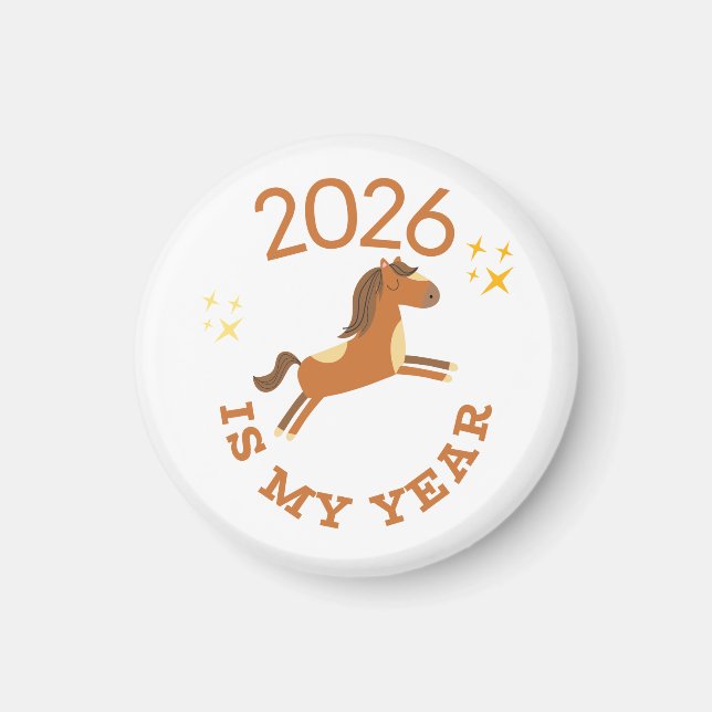 2026 Is My Year Cute Year of the Horse Magnet (Framsidan)
