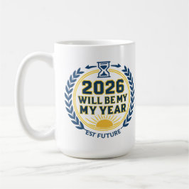 2026 Kommer Att Bli Mitt År Kaffemugg