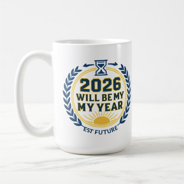 2026 Kommer Att Bli Mitt År Kaffemugg (Vänster)