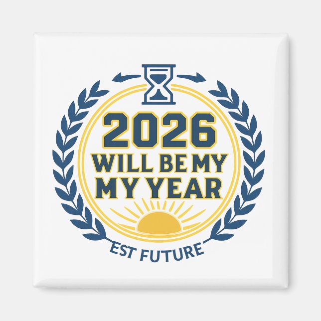 2026 Kommer Att Bli Mitt År Magnet (Framsidan)
