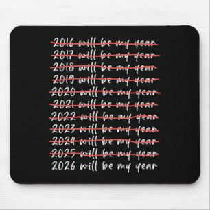 2026 Kommer Att Bli Mitt År Rolig Humor Nyårscitat Musmatta