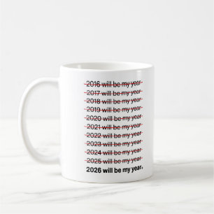2026 Kommer Att Bli Mitt År Roligt Humor Nyårscita Kaffemugg
