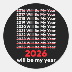2026 Kommer Att Bli Mitt År Tee Roligt Talesätt Hu Runt Klistermärke