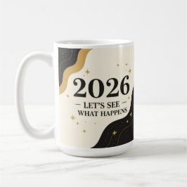 2026, låt oss se vad som händer kaffemugg