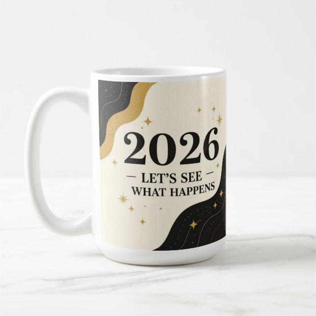2026, låt oss se vad som händer kaffemugg (Vänster)
