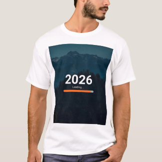 2026 Loading… Almost Ready Funny New Year T Shirt