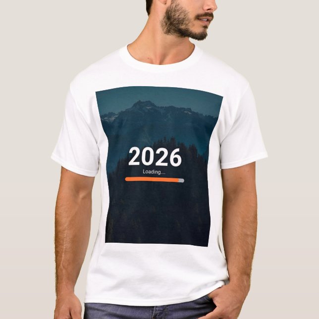 2026 Loading… Almost Ready Funny New Year T Shirt (Framsida)