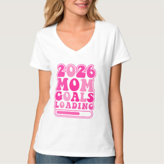 2026 Mom Goals Loading Retro T Shirt