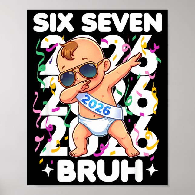 2026 New Years Baby Six Seven Bruh Funny Cool Dabb Poster (Framsidan)