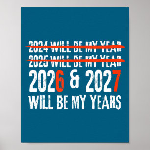 2026 och 2027 kommer att bli mina år Gott nytt år  Poster