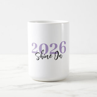 2026 Shine On-mugg – Personlig gåva för nyår Kaffemugg