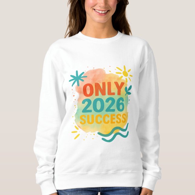 2026 SUCCESS ONLY Motivational Shirt Inspirational T Shirt (Framsida)