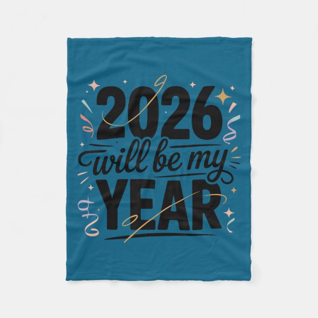 2026 Will Be My Year Celebration New Year Funny  Fleecefilt (Framsidan)
