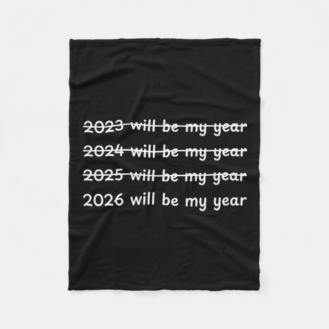 2026 Will Be My Year Crossed Out Funny New Year's  Fleecefilt (Framsidan)