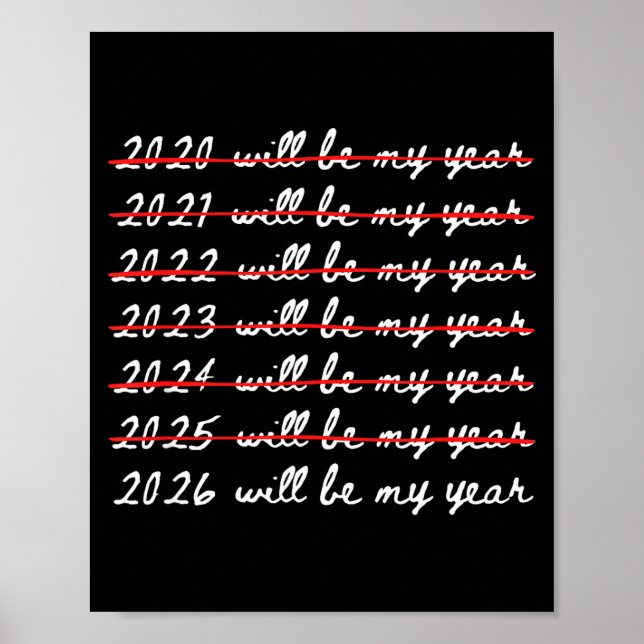 2026 Will Be My Year Funny Humor New Year Joke Quo Poster (Framsidan)