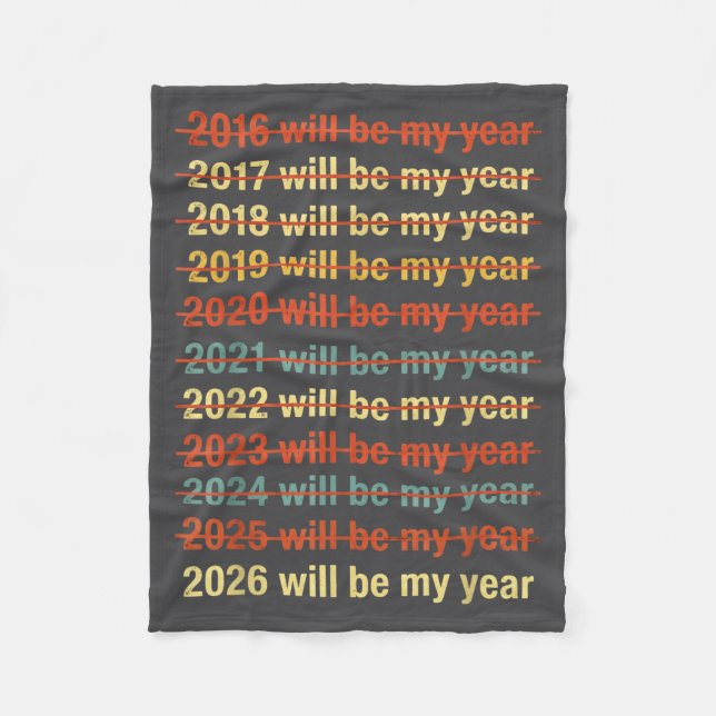 2026 Will Be My Year Funny Humor New Year Quote  Fleecefilt (Framsidan)