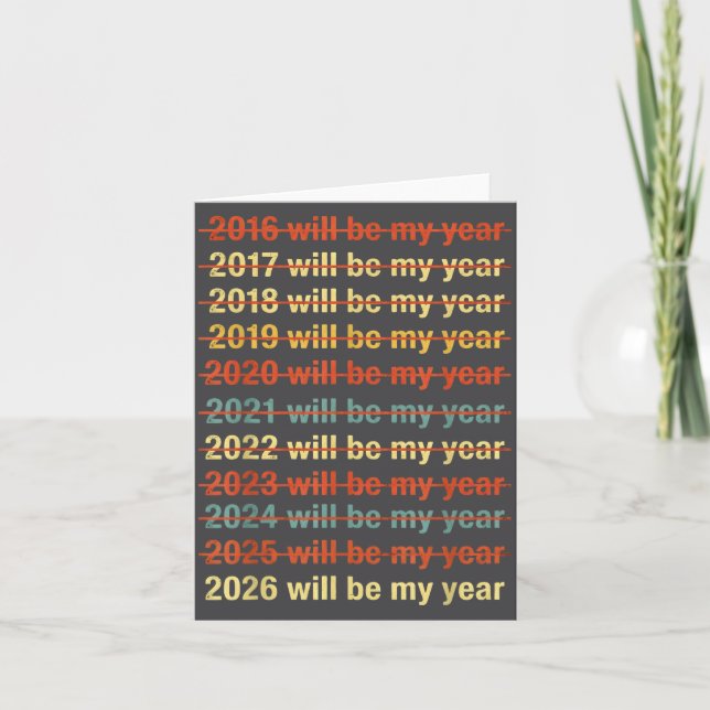 2026 Will Be My Year Funny Humor New Year Quote  Kort (Framsida)